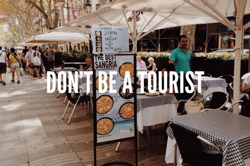 Don't be a tourist