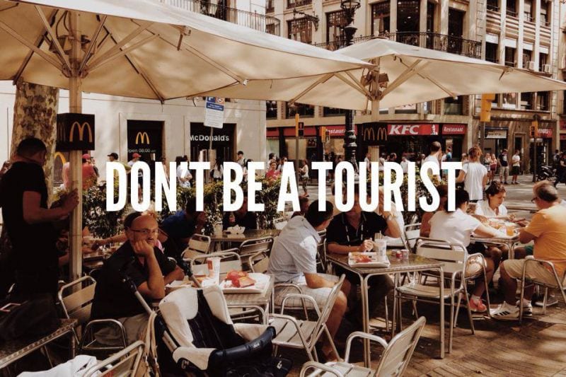 Don't be a tourist