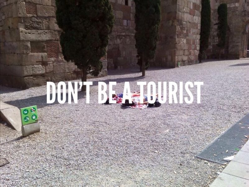 Don't be a tourist