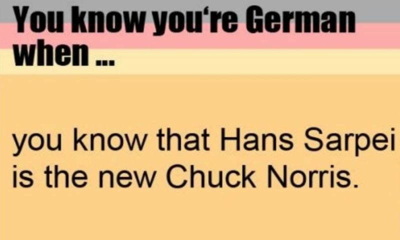 Youre German-Hans Sarpei